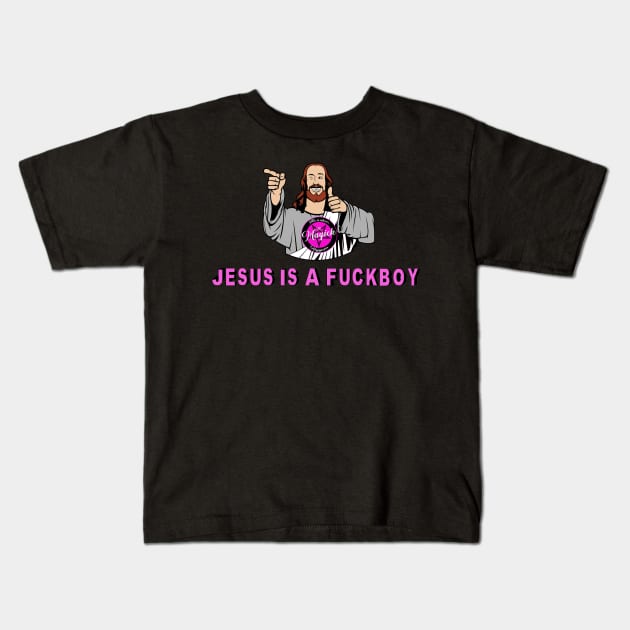 Jesus Is a F*kboi Kids T-Shirt by MagickHappens